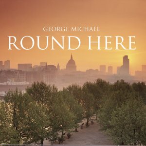 收聽George Michael的Round Here歌詞歌曲