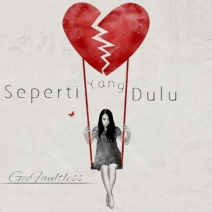 Album Seperti Yang Dulu from GeeFaultless