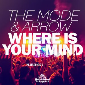 Dengarkan lagu Where Is Your Mind (Helios Festival Anthem 2015) nyanyian The Mode dengan lirik