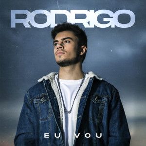 Rodrigo的专辑Eu Vou