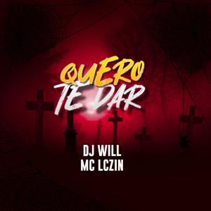 DJ Will的專輯MTG QUERO TE DAR (Explicit)