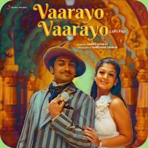ดาวน์โหลดและฟังเพลง Vaarayo Vaarayo (Lofi Flip) พร้อมเนื้อเพลงจาก Narendar Sankar