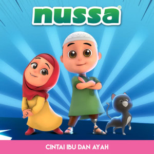 ดาวน์โหลดและฟังเพลง Cintai Ibu dan Ayah พร้อมเนื้อเพลงจาก Nussa