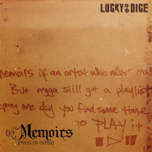 Dengarkan Memoirs (Explicit) lagu dari Lucky Dice dengan lirik