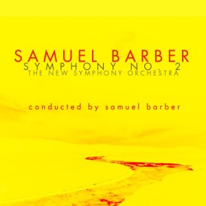 The New Symphony Orchestra的专辑Barber: Symphony No. 2