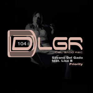 Listen to Priority (Radio Edit) song with lyrics from Silvano Del Gado