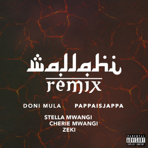 Listen to Wallahi (Remix) (Explicit) (Remix|Explicit) song with lyrics from Doni Mula