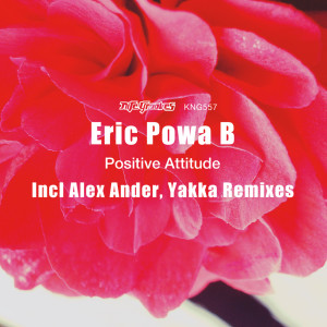ดาวน์โหลดและฟังเพลง Positive Attitude(Original) พร้อมเนื้อเพลงจาก Eric Powa B
