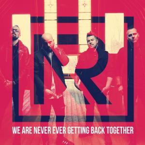 收聽No Resolve的We Are Never Ever Getting Back Together歌詞歌曲