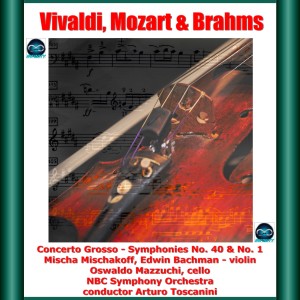 Mischa Mischakoff的專輯Vivaldi, Mozart & Brahms: Concerto Grosso - Symphonies No. 40 & No. 1