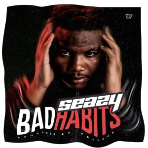收聽Seazy的Bad Habits (Explicit)歌詞歌曲