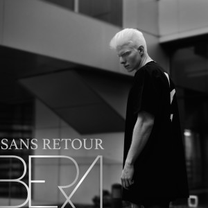 收聽Bera的Sans Retour歌詞歌曲
