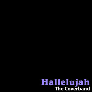 ดาวน์โหลดและฟังเพลง Hallelujah (Original Version By 'Alexandra Burke') พร้อมเนื้อเพลงจาก The Coverband