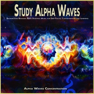 ดาวน์โหลดและฟังเพลง Alpha Waves Concentration พร้อมเนื้อเพลงจาก Alpha Waves Concentration