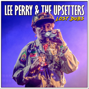 Lee Perry & The Upsetters的專輯Lost Dubs