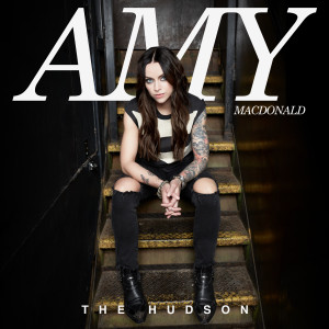 ดาวน์โหลดและฟังเพลง The Hudson (Edit) พร้อมเนื้อเพลงจาก Amy MacDonald