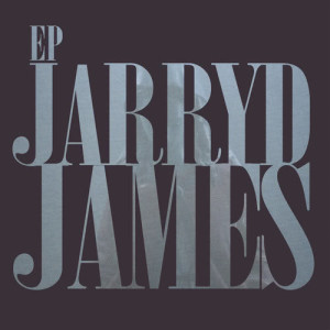 Jarryd James的专辑Jarryd James EP