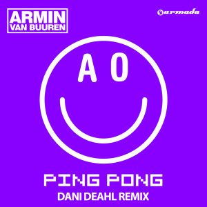 ดาวน์โหลดและฟังเพลง Ping Pong (Dani Deahl Remix) พร้อมเนื้อเพลงจาก Armin Van Buuren