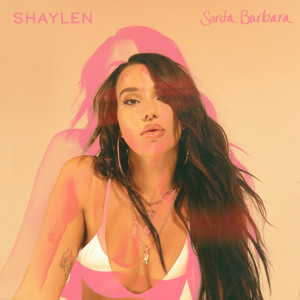 ดาวน์โหลดและฟังเพลง Santa Barbara (Explicit) พร้อมเนื้อเพลงจาก Shaylen
