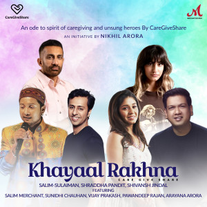 Shradha Pandit的專輯Khayaal Rakhna [(Care Give Share) (feat. Salim Merchant, Sunidhi Chauhan, Vijay Prakash & Pawandeep Rajan)]