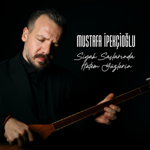 Album Siyah Saçlarında Hatem Yüzlerin from 