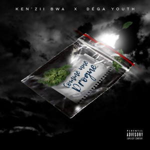 Listen to Comme une drogue song with lyrics from Ken'zii Bwa