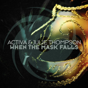 Listen to When The Mask Falls (Extended Mix) song with lyrics from Activa