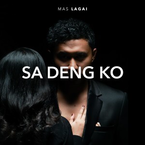 Listen to Sa Deng Ko song with lyrics from Mas Lagai