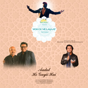 ดาวน์โหลดและฟังเพลง Aadat Ho Gayii Hai พร้อมเนื้อเพลงจาก Samyak Prasana