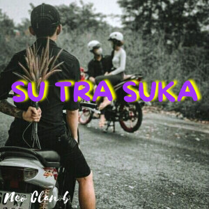 Listen to Su Tra Suka song with lyrics from NEO CLAN B