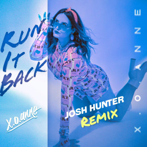 x.o.anne的專輯Run It Back (Josh Hunter Remix)