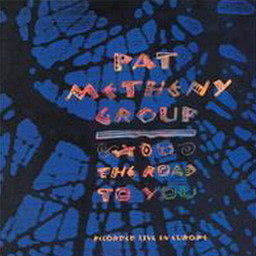 ดาวน์โหลดและฟังเพลง The Road to You (Live Version) พร้อมเนื้อเพลงจาก Pat Metheny