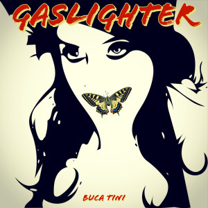 收聽Buca Tini的Gaslighter歌詞歌曲