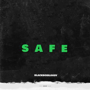 ดาวน์โหลดและฟังเพลง SAFE (Explicit) พร้อมเนื้อเพลงจาก BlackBoiBloody