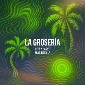 อัลบัม La Groseria ศิลปิน Leeb