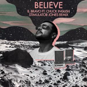 อัลบัม Believe (Stimulator Jones Remix) ศิลปิน B. Bravo