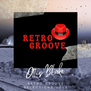 Album Retro Groove Selections, Vol. 2 from Ottis Blake