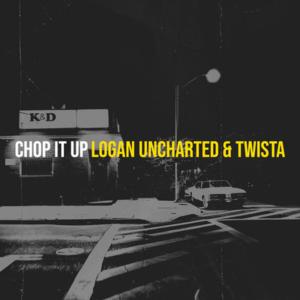 ดาวน์โหลดและฟังเพลง Chop It Up (feat. Twista) (Explicit) พร้อมเนื้อเพลงจาก logan uncharted