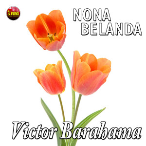 收聽Victor Barahama的Nona Belanda歌詞歌曲