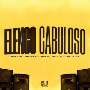 ดาวน์โหลดและฟังเพลง Elenco Cabuloso (Explicit) พร้อมเนื้อเพลงจาก Wakady
