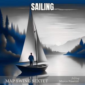 Map Swing Sextet的專輯Sailing (feat. Marco Pasetto)