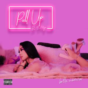 ดาวน์โหลดและฟังเพลง Pull Up (feat. T. Mcgee) (feat. T Mcgee) พร้อมเนื้อเพลงจาก Bella Moon