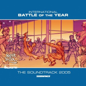 Battle of the Year的專輯International Battle of the Year 2005 - The Soundtrack
