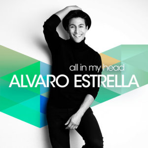 ดาวน์โหลดและฟังเพลง All In My Head พร้อมเนื้อเพลงจาก Alvaro Estrella