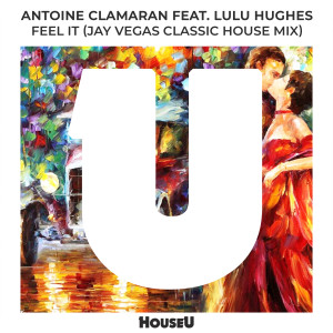 Album Feel It (Jay Vegas Classic House Mix) from Antoine Clamaran
