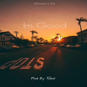 收聽Dflowetry的Im Good (Explicit)歌詞歌曲