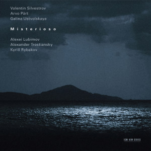 Alexei Lubimov的專輯Silvestrov, Pärt, Ustvolskaya: Misterioso