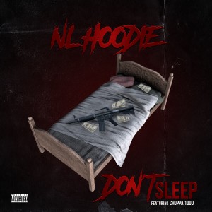 收聽NL Hoodie的Dont Sleep (Explicit)歌詞歌曲