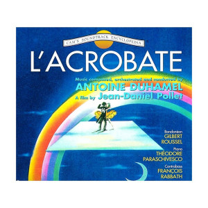 Antoine Duhamel的專輯L'acrobate (Original Motion Picture Soundtrack)