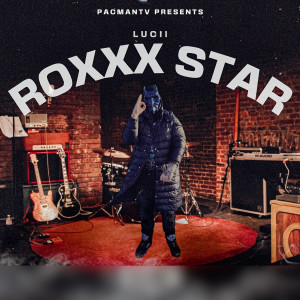 Album Roxxxstar (Explicit) from Lucii